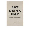 Eat Drink Nap