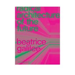 Radical Architecture of the Future